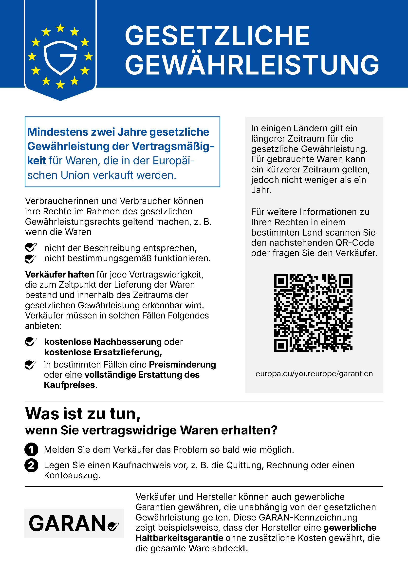 Gesetzliche Gewährleistung (Mitteilung der EU): Mindestens zwei Jahre gesetzliche Gewährleistung der Vertragsmäßigkeit für Waren, die in der Europäischen Union verkauft werden. Verkäufer haften für jede Vertragswidrigkeit, die bei Lieferung bestand und in dieser Zeit erkennbar wird, und müssen kostenlose Nachbesserung oder Ersatzlieferung, in bestimmten Fällen Preisminderung oder die vollständige Erstattung anbieten. Was ist zu tun: das Problem dem Verkäufer so bald wie möglich melden und einen Kaufnachweis vorlegen. Weitere Informationen: europa.eu/youreurope/garantien.